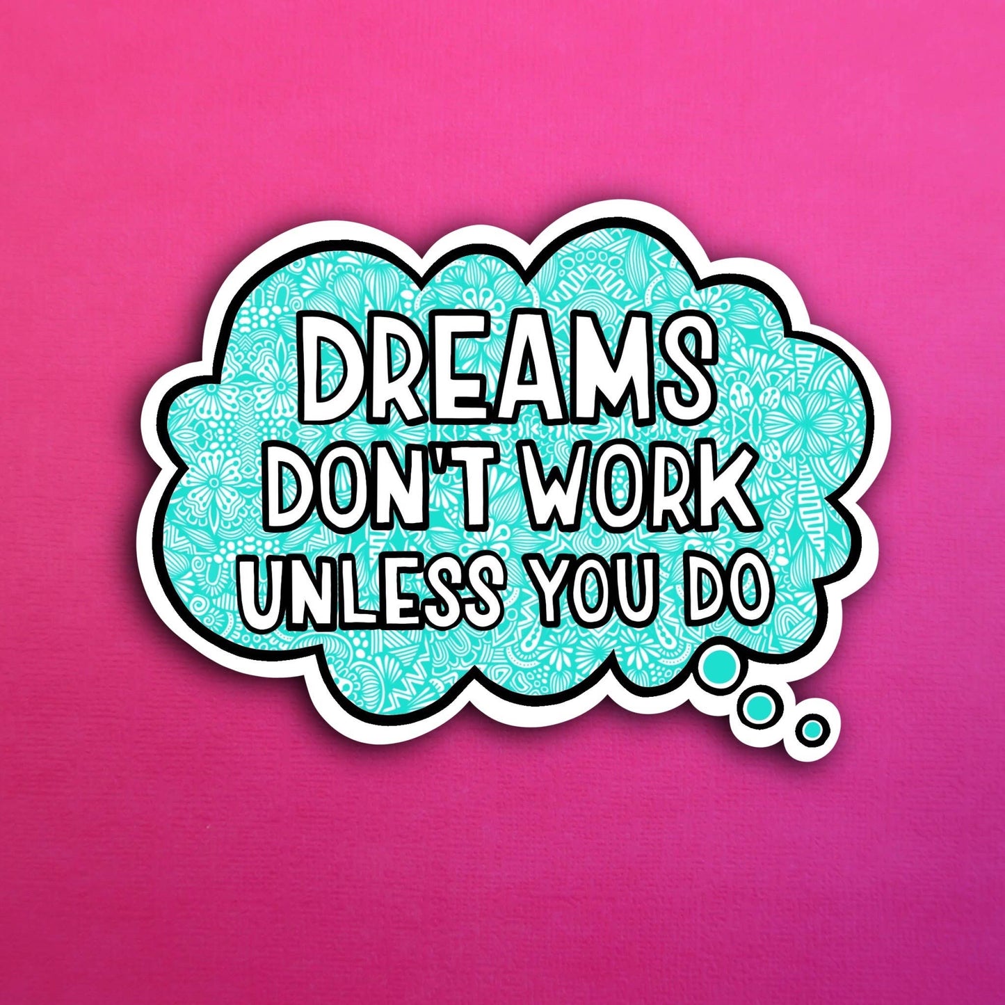 Dreams Waterproof Sticker