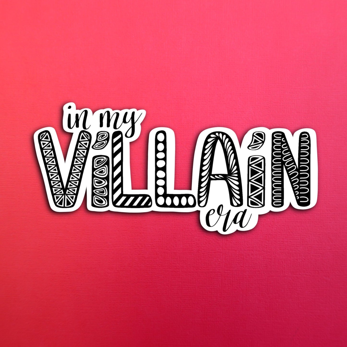 In my villain era Waterproof Sticker
