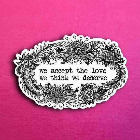 B&W Deserve Love Waterproof Sticker