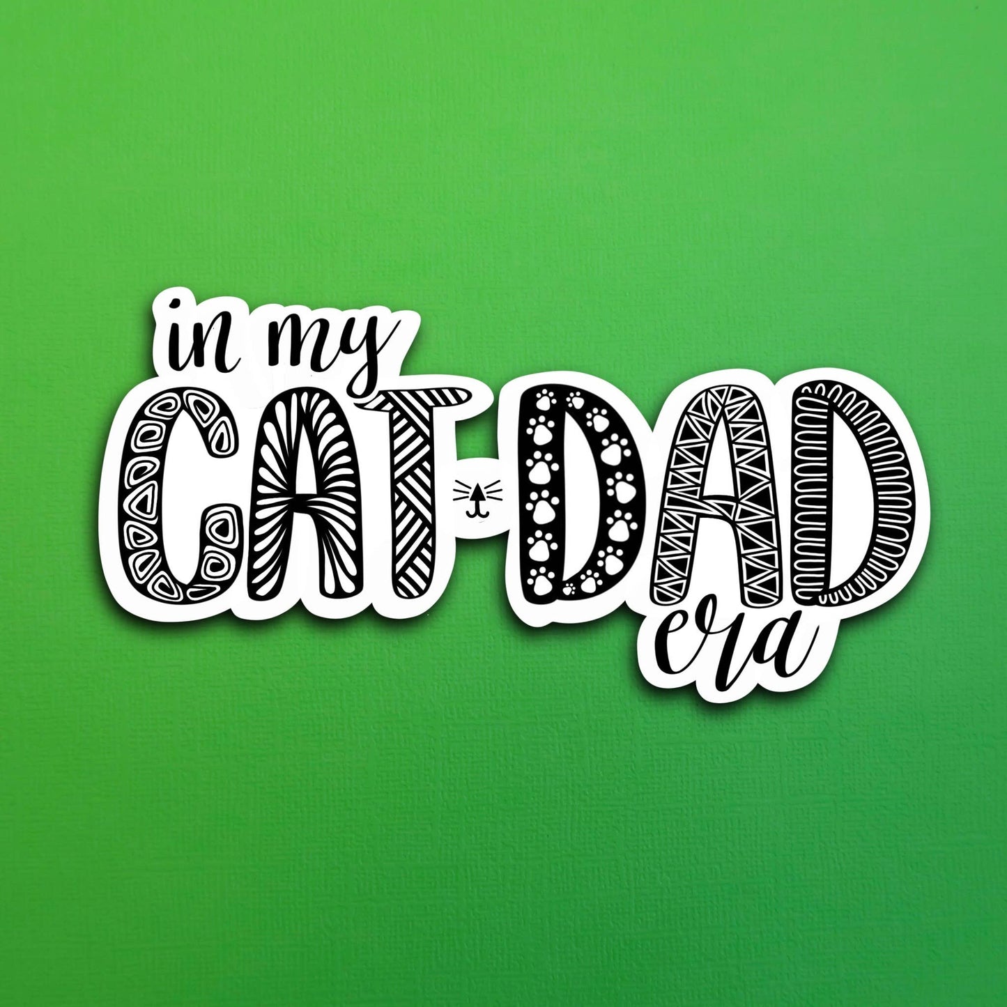 In my cat dad era Waterproof Sticker