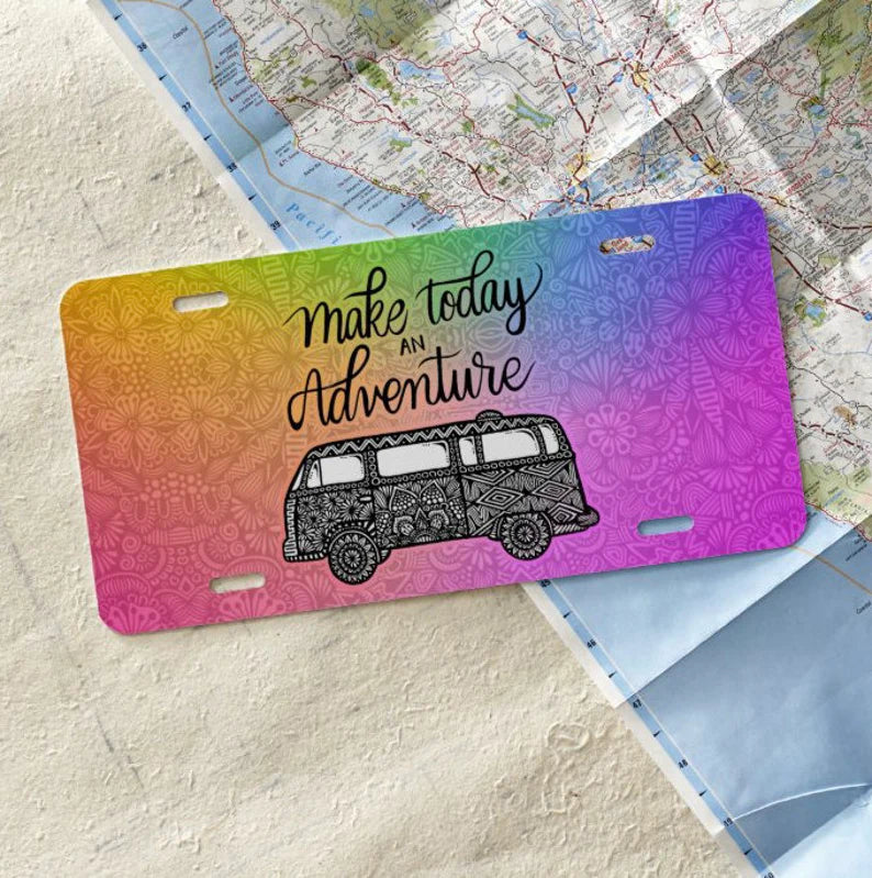 Make Today an Adventure Front License Plate