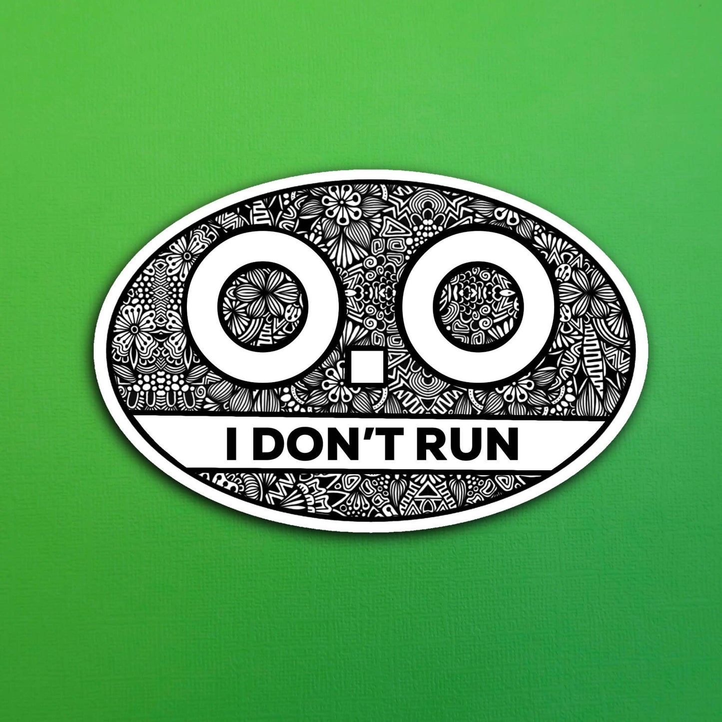 I Don't Run Waterproof Sticker