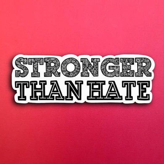 Stronger Than Hate Waterproof Sticker