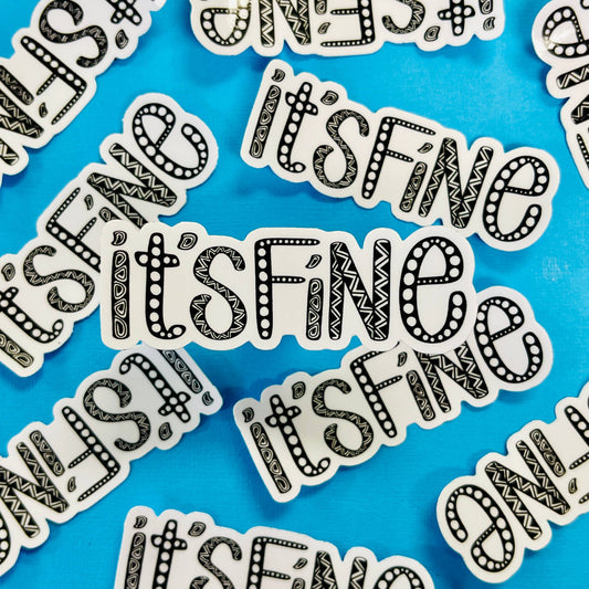 Mini It’s Fine Waterproof Sticker