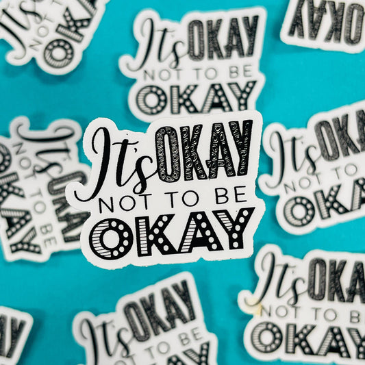 Mini It’s Okay Waterproof Sticker