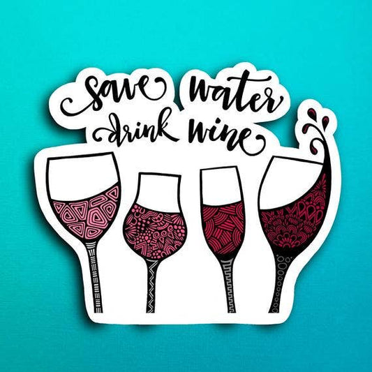 Save Water Drink Wine Waterproof Sticker
