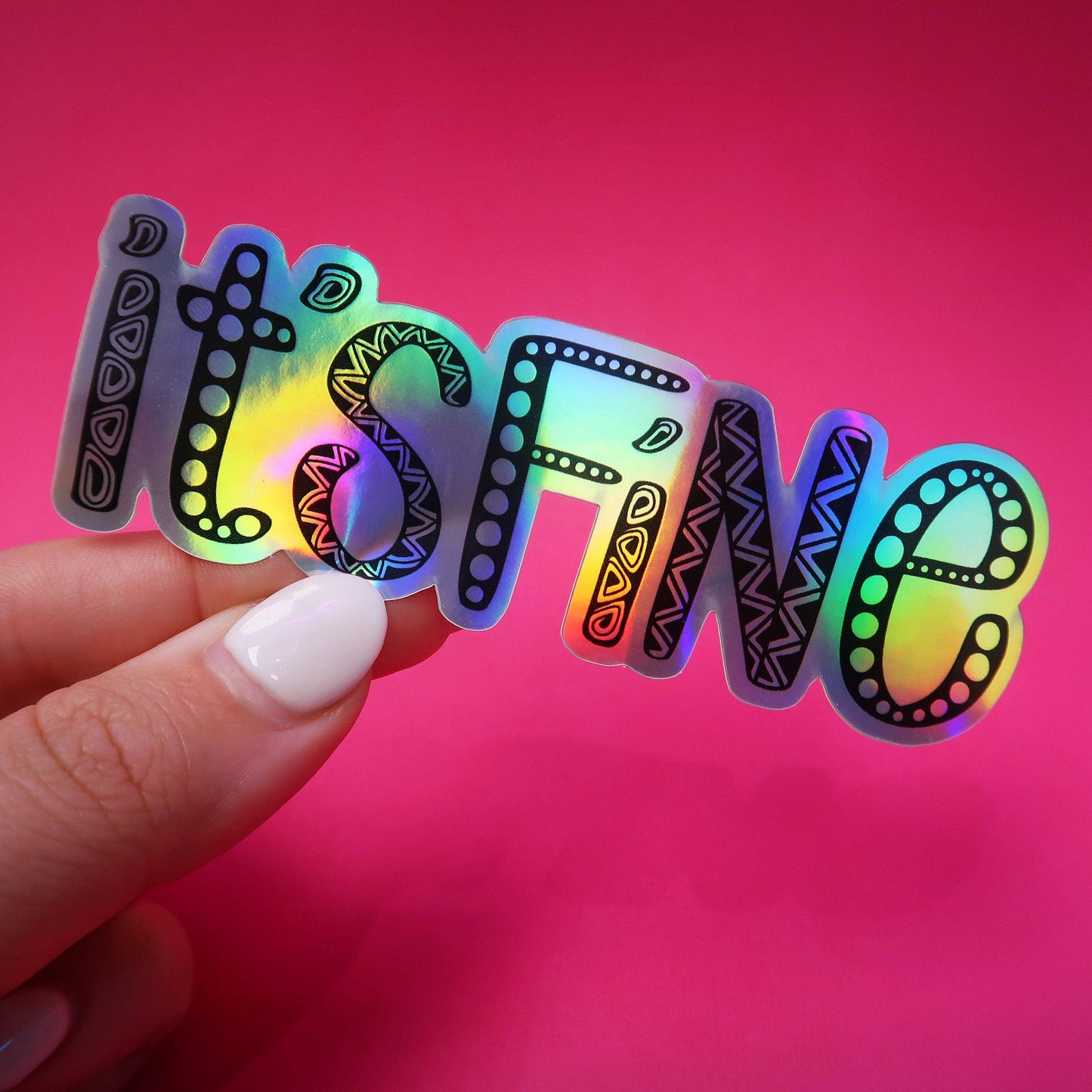 Holo It’s Fine Waterproof Sticker