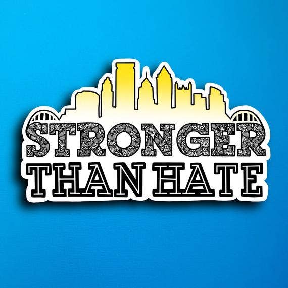 Pittsburgh Stronger Than Hate Waterproof Sticker