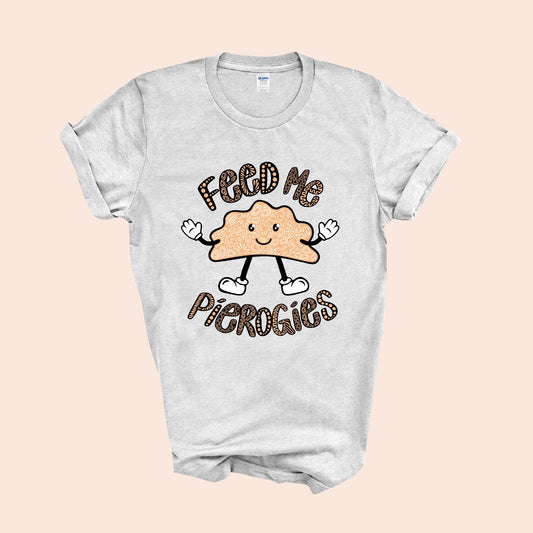 Feed Me Pierogies T-shirt!