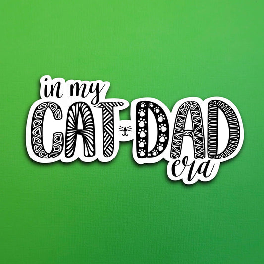 In my cat dad era Waterproof Sticker