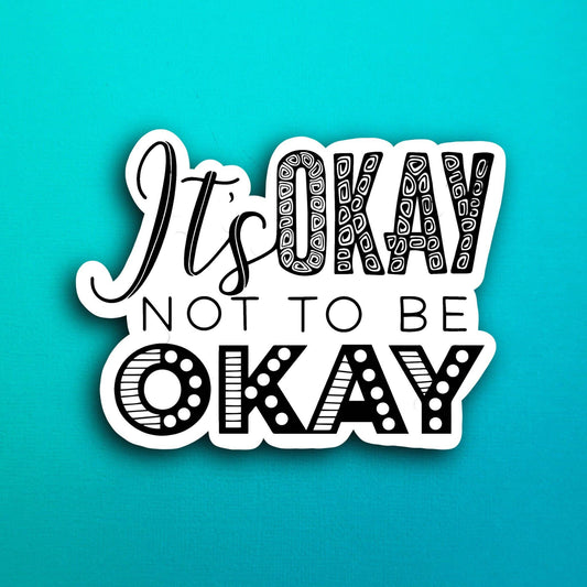 It’s Okay Waterproof Sticker