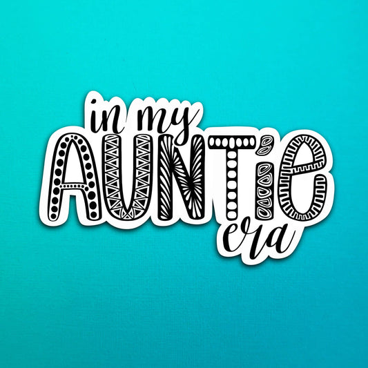 In my auntie era Waterproof Sticker