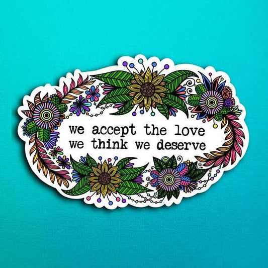 Deserve Love Waterproof Sticker