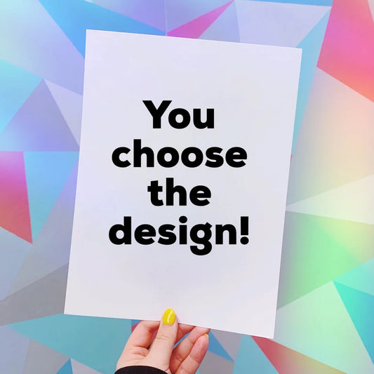 Choose your print!