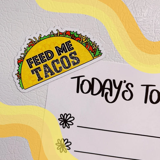 Feed Me Tacos Magnet