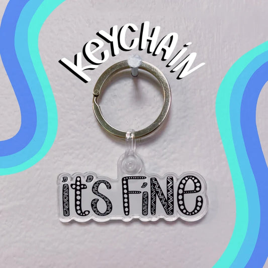 It’s Fine Acrylic Keychain