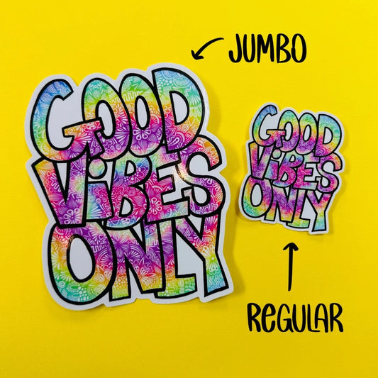 JUMBO Good Vibes Only Waterproof Sticker